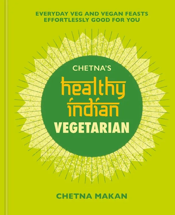 Chetna’s Healthy Indian